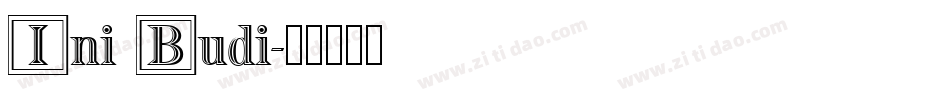 Ini Budi字体转换